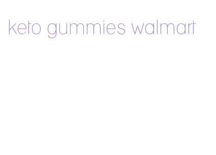 keto gummies walmart