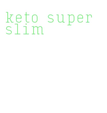 keto super slim