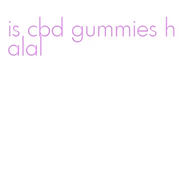 is cbd gummies halal