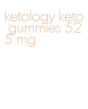 ketology keto gummies 525 mg