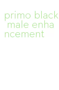 primo black male enhancement