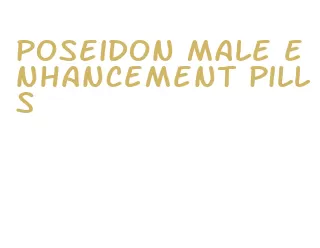 poseidon male enhancement pills