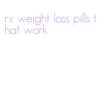 rx weight loss pills that work