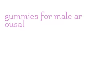 gummies for male arousal