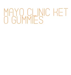 mayo clinic keto gummies