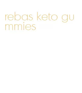 rebas keto gummies