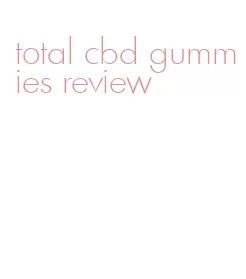 total cbd gummies review