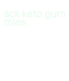 ack keto gummies