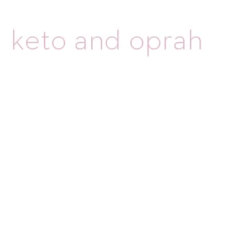 keto and oprah