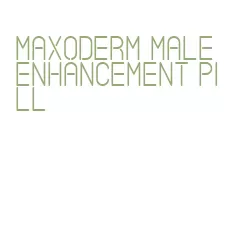 maxoderm male enhancement pill