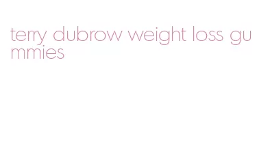 terry dubrow weight loss gummies