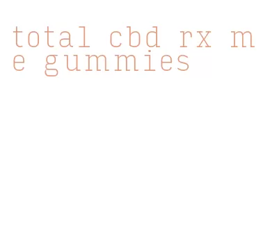 total cbd rx me gummies