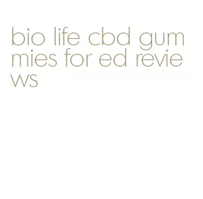 bio life cbd gummies for ed reviews