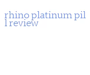 rhino platinum pill review