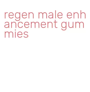 regen male enhancement gummies