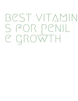 best vitamins for penile growth