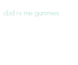 cbd rx me gummies