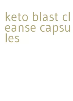 keto blast cleanse capsules