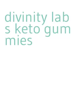 divinity labs keto gummies