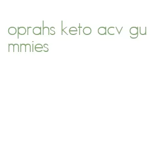 oprahs keto acv gummies