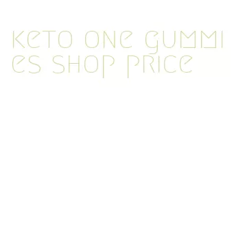 keto one gummies shop price