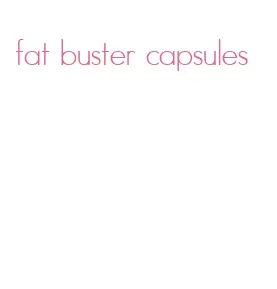 fat buster capsules