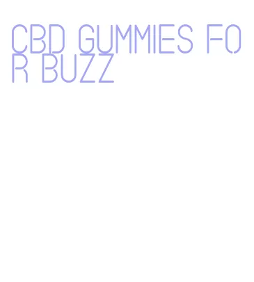 cbd gummies for buzz