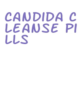 candida cleanse pills