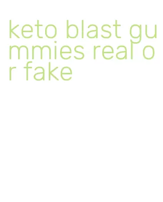 keto blast gummies real or fake