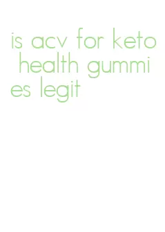 is acv for keto health gummies legit