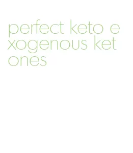 perfect keto exogenous ketones