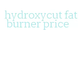 hydroxycut fat burner price