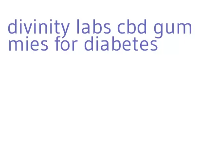 divinity labs cbd gummies for diabetes