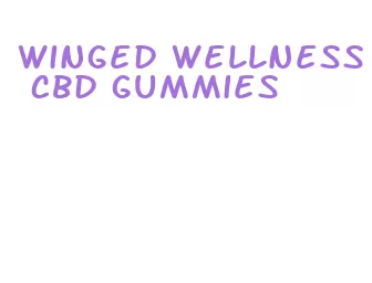 winged wellness cbd gummies