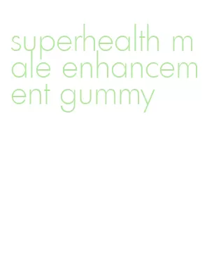 superhealth male enhancement gummy