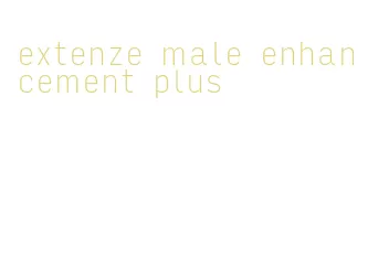 extenze male enhancement plus