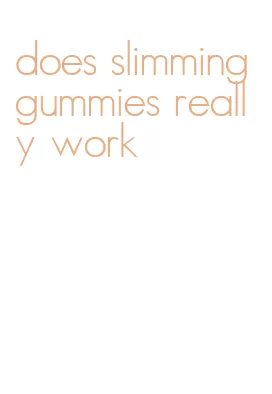 does slimming gummies really work