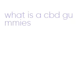 what is a cbd gummies