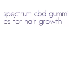 spectrum cbd gummies for hair growth