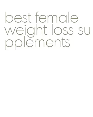 best female weight loss supplements