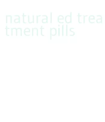 natural ed treatment pills