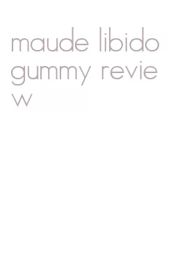 maude libido gummy review