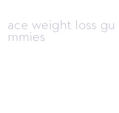 ace weight loss gummies