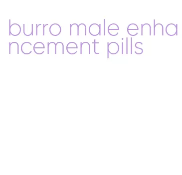 burro male enhancement pills