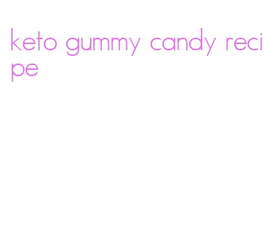 keto gummy candy recipe