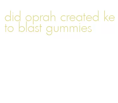 did oprah created keto blast gummies