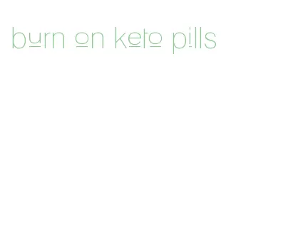 burn on keto pills