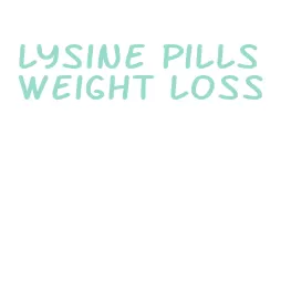 lysine pills weight loss