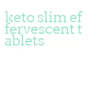 keto slim effervescent tablets