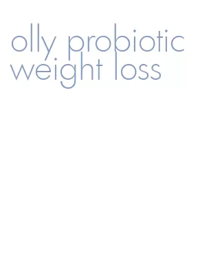 olly probiotic weight loss